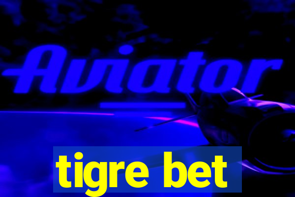 tigre bet